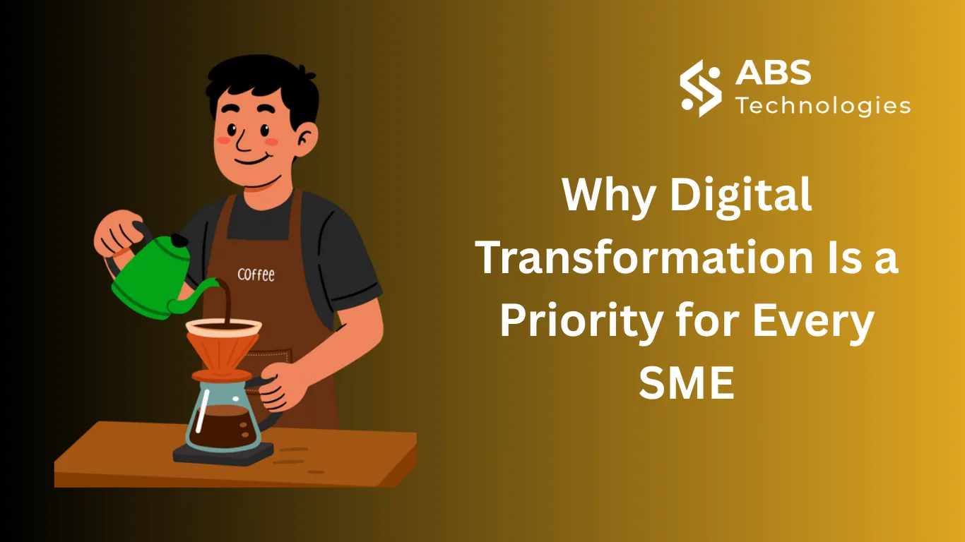 Why Digital Transformation Is Now a Priority for Every SME
