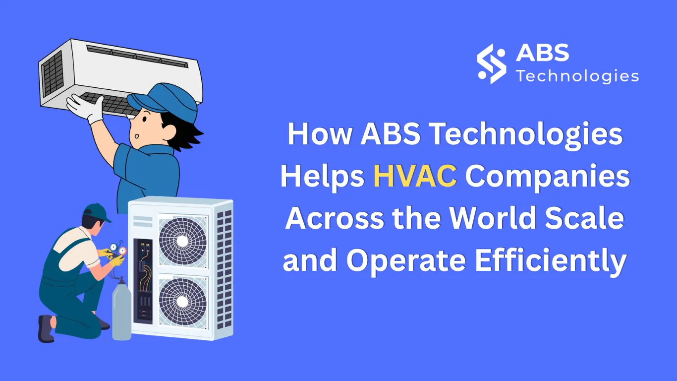 How ABS Technologies Helps HVAC Companies Across the World Scale and Operate Efficiently